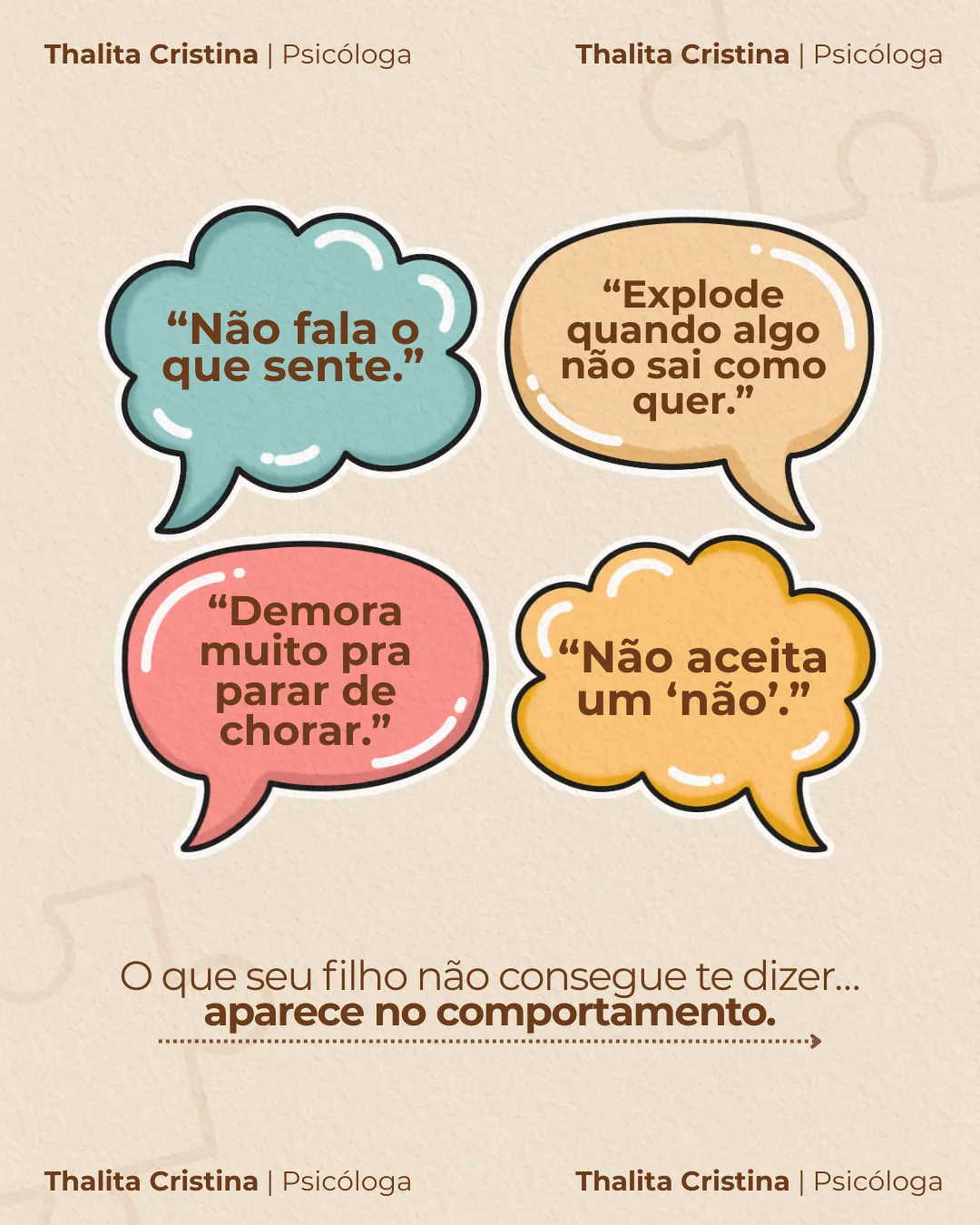 Quatro balões de fala coloridos com frases comuns dos pais. Texto: “Não fala o que sente.” “Explode quando algo não sai como quer.” “Demora muito pra parar de chorar.” “Não aceita um ‘não’.” O que seu filho não consegue te dizer… aparece no comportamento.